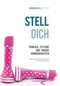 Familien, Systeme und andere Unwägbarkeiten di Gabriele Beyer edito da Books on Demand