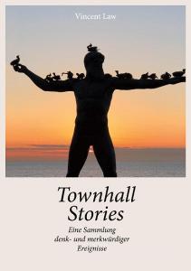 Townhall Stories di Vincent Law edito da Books on Demand
