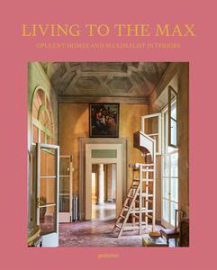 Living To The Max edito da Die Gestalten Verlag