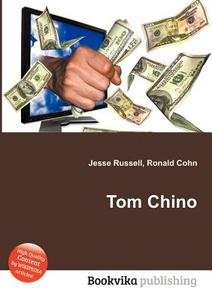 Tom Chino edito da Book On Demand Ltd.