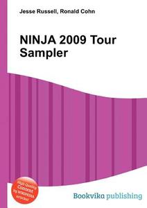 Ninja 2009 Tour Sampler edito da Book On Demand Ltd.