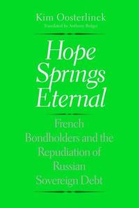 Hope Springs Eternal di Kim Oosterlinck edito da Yale University Press