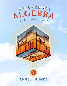 Intermediate Algebra for College Students di Allen R. Angel, Dennis Runde edito da Pearson