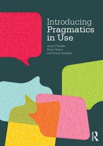 Introducing Pragmatics in Use di Anne O'Keeffe edito da Routledge