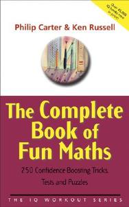 The Complete Book of Fun Maths di Philip J. Carter, Ken Russell edito da John Wiley and Sons Ltd