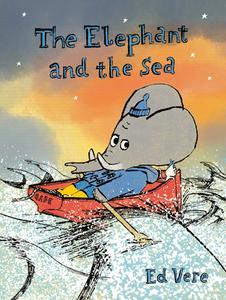 The Elephant and the Sea di Ed Vere edito da DOUBLEDAY & CO