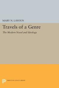 Travels of a Genre di Mary N. Layoun edito da Princeton University Press