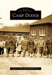 Camp Dodge di Mary L. Jones, Michael W. Vogt edito da ARCADIA PUB (SC)