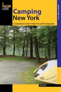 CAMPING NEW YORK di Ben Keene edito da Rowman and Littlefield