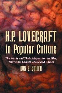 Smith, D:  H.P. Lovecraft in Popular Culture di Don G. Smith edito da McFarland