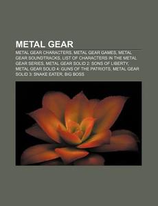 Metal Gear: List Of Metal Gear Media di Books Group edito da Books LLC, Wiki Series