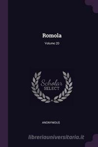 Romola; Volume 20 di Anonymous edito da CHIZINE PUBN