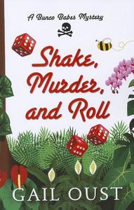 Shake, Murder, and Roll di Gail Oust edito da Large Print Press