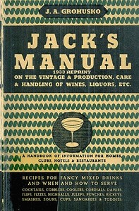 Jack's Manual 1933 Reprint: A Handbook of Information for Homes, Clubs, Hotels, & Restaurants di Ross Bolton edito da Createspace