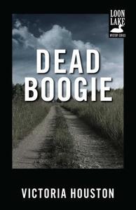 Dead Boogie di Victoria Houston edito da Tyrus Books