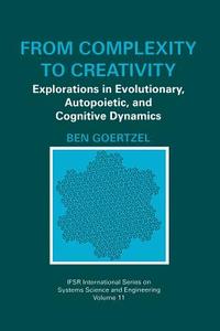 From Complexity to Creativity di Ben Goertzel edito da Springer US