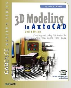 3D Modeling in AutoCAD di John E. Wilson edito da Taylor & Francis Ltd