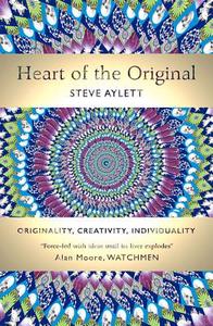 Heart of the Original di Steve Aylett edito da Unbound