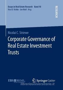 Corporate Governance of Real Estate Investment Trusts di Nicolai C. Striewe edito da Springer Fachmedien Wiesbaden