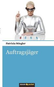 Auftragsj Ger di Patrizia Stiegler edito da Novum Publishing