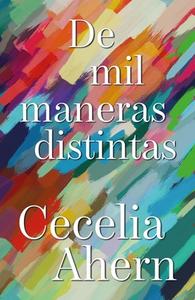 de Mil Maneras Distintas di Cecelia Ahern edito da Urano Publishers