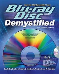 Blu-ray Disc Demystified di Jim Taylor, Michael Zink, Charles Crawford, Christian Armbrust edito da Mcgraw-hill Education - Europe