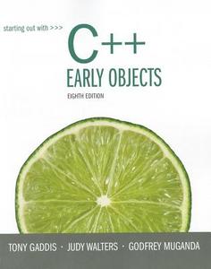 Starting Out with C++: Early Objects di Tony Gaddis, Judy Walters, Godfrey Muganda edito da Pearson