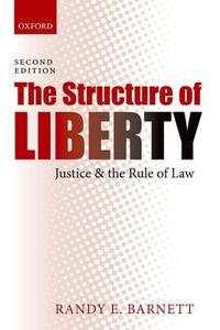 Structure of Liberty di Randy E. Barnett edito da Oxford University Press(UK)