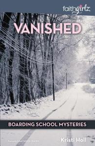 Vanished di Kristi Holl edito da Zondervan