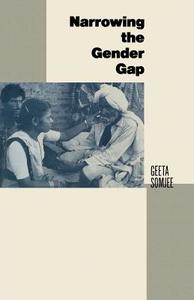 Narrowing the Gender Gap di Geeta Somjee edito da Palgrave Macmillan
