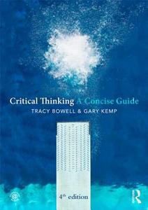 Critical Thinking di Tracy Bowell, Gary Kemp edito da Taylor & Francis Ltd.