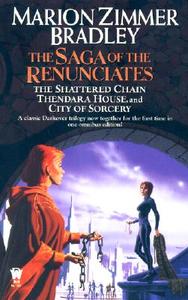 The Saga of the Renunciates: (Darkover Omnibus #3) di Marion Zimmer Bradley edito da Daw Books