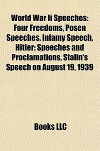 World War Ii Speeches: Four Freedoms, Po di Books Llc edito da Books LLC, Wiki Series