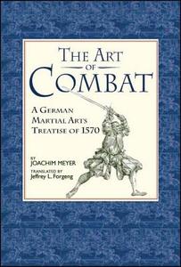 The Art of Combat: A German Martial Arts Treatise of 1570 di Joachim Meyer edito da Palgrave MacMillan