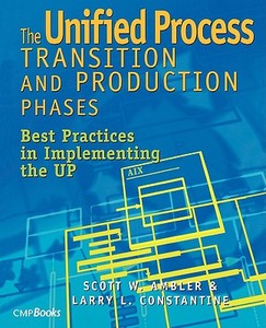 The Unified Process Transition and Production Phases di Scott W. Ambler, Larry L. Constantine edito da McGraw-Hill Education - Europe