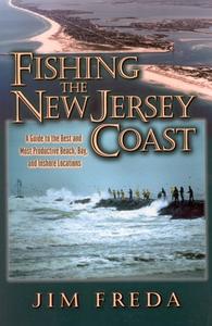 Fishing the New Jersey Coast di Jim Freda edito da Burford Books,U.S.