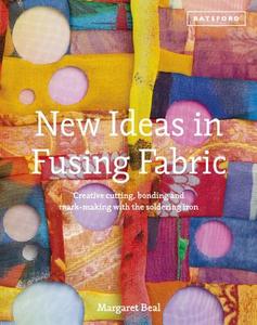 New Ideas in Fusing Fabric di Margaret Beal edito da Pavilion Books