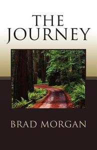 The Journey di Brad Morgan edito da Yorkshire Publishing