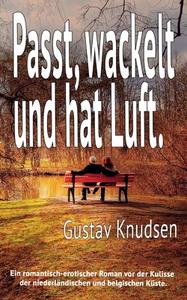 Passt, wackelt und hat Luft di Gustav Knudsen edito da Books on Demand