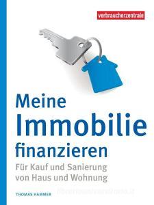Meine Immobilie finanzieren di Thomas Hammer edito da Verbraucherzentrale NRW