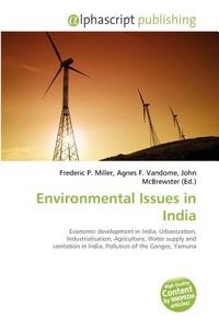 Environmental Issues In India edito da Alphascript Publishing