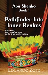 Pathfinder Into Inner Realms di Eduardo Zotz edito da Erik Istrup Publishing