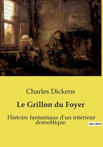 Le Grillon du Foyer di Charles Dickens edito da Culturea