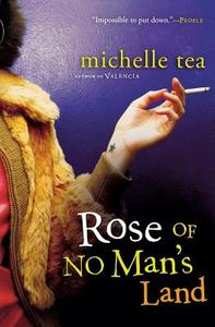 Rose of No Man's Land di Michelle Tea, MacAdam Cage edito da HARVEST BOOKS
