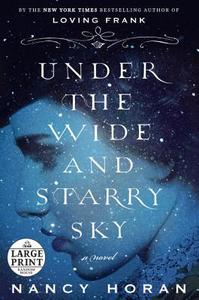 Under the Wide and Starry Sky di Nancy Horan edito da RANDOM HOUSE LARGE PRINT
