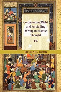 Commanding Right and Forbidding Wrong in Islamic Thought di Michael Cook, Cook Michael edito da Cambridge University Press