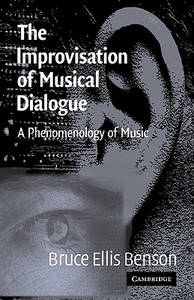 The Improvisation of Musical Dialogue di Bruce Benson edito da Cambridge University Press