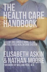 The Health Care Handbook di Elisabeth Askin edito da Washington University in St Louis