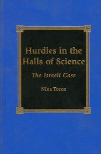 Hurdles in the Halls of Science: The Israeli Case di Nina Toren edito da LEXINGTON BOOKS