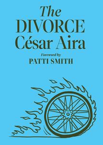The Divorce di César Aira edito da W W Norton